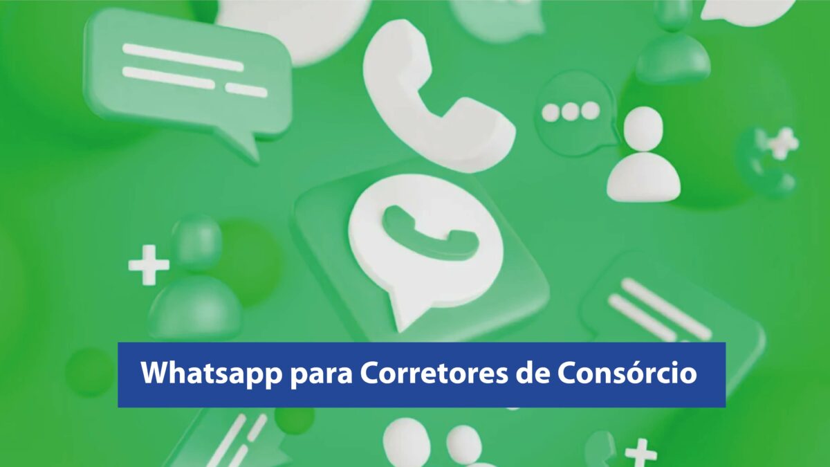 Whatsapp para Corretores de Consórcio